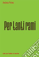 Per tanti rami