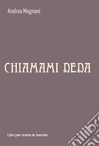 Chiamami Deda