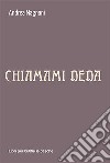 Chiamami Deda libro