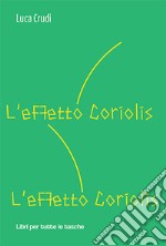 L'effetto coriolis libro