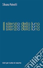 Il silenzio della luna libro