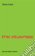 Fiori d'euphorbia libro