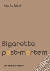 Sigarette post-mortem