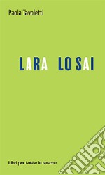 Lara lo sai libro