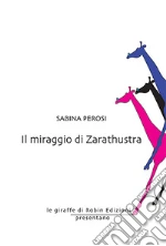 Il miraggio di Zarathustra libro