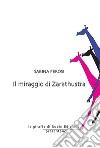 Il miraggio di Zarathustra libro