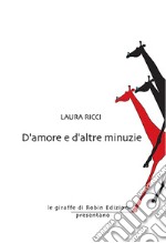 D'amore e d'altre minuzie libro