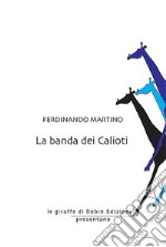 La banda dei calioti libro