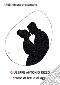 Storie di ieri e di oggi