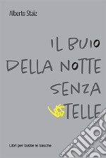 Il buio della notte senza stelle