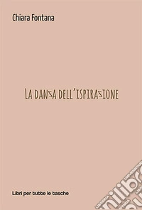 La danza dell'ispirazione libro