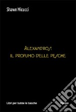 Alexandros: il profumo delle pesche