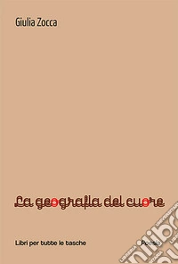 La geografia del cuore libro