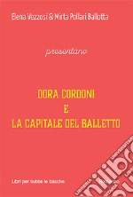 Dora cordoni e la capitale del balletto