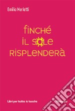 Finché il sole risplenderà libro