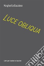 Luce obliqua libro