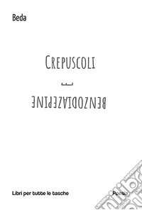 Crepuscoli e benzodiazepine