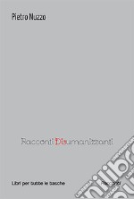 Racconti disumanizzanti