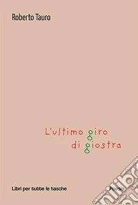 L'ultimo giro di giostra