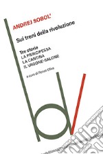 Sui treni della rivoluzione libro