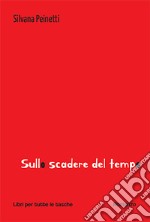 Sullo scadere del tempo libro