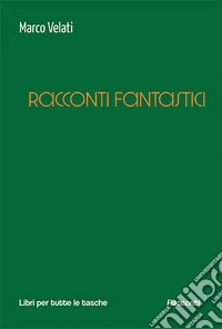 Racconti fantastici libro