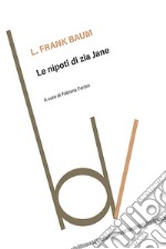 Le nipoti di zia Jane libro