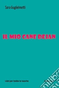 Il mio cane Dejan