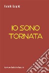 Io sono tornata libro