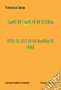 Come un fiore in un delirio libro