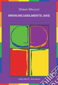Irrinunciabilmente Jake