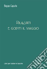 Rilassati e goditi il viaggio