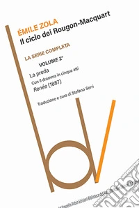 La preda. Il ciclo dei Rougon-Macquart. Vol. 2 libro