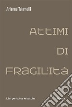 Attimi di fragilità