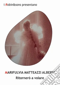 Ritornerò a volare libro