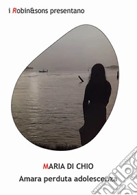 Amara perduta adolescenza libro