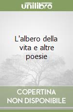 L'albero della vita e altre poesie