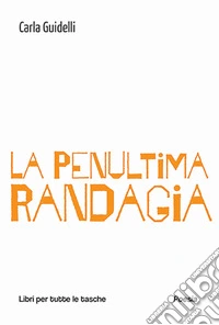La penultima randagia