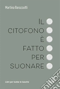 Il citofono è fatto per suonare libro