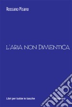 L'aria non dimentica libro