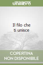 Il filo che ti unisce libro