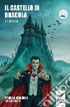 Il castello di Dracula. Libro-gioco libro