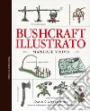 Bushcraft illustrato libro di Canterbury Dave