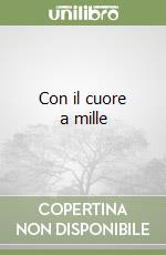 Con il cuore a mille libro