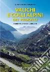 Valichi e colli alpini del Piemonte. Ambiente, storia, curiosità libro di Avondo Gian Vittorio