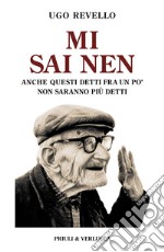 Mi sai nen. Anche questi detti fra un po' non saranno più detti libro