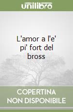 L'amor a l'e' pi' fort del bross libro