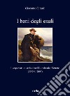 I beni degli esuli. I sequestri austriaci nel Lombardo-Veneto (1848-1866) libro