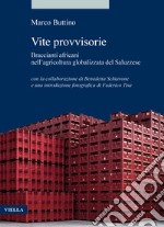 Vite provvisorie. Braccianti africani nell'agricoltura globalizzata del Saluzzese