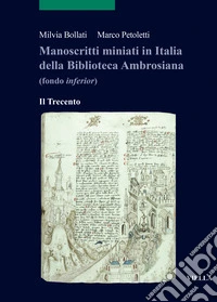 Manoscritti miniati in Italia della Biblioteca Ambrosiana (fondo inferior). Il Trecento